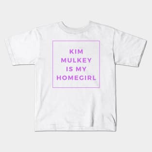Kim Mulkey is my Homegirl Kids T-Shirt